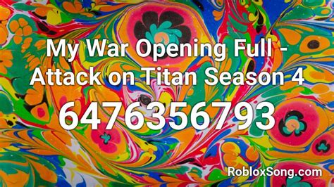 My War Opening Full Attack On Titan Season 4 Roblox Id Roblox Music