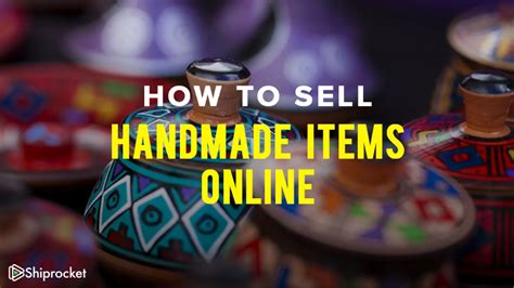 A Guide To Help You Sell Handmade Items Online -Shiprocket | Selling