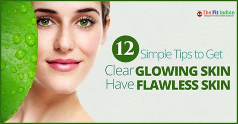 12 Simple Tips To Get Clear Glowing Skin Naturally Have Flawless Skin