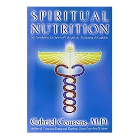 Spiritual Nutrition Gabriel Cousens Light Centre