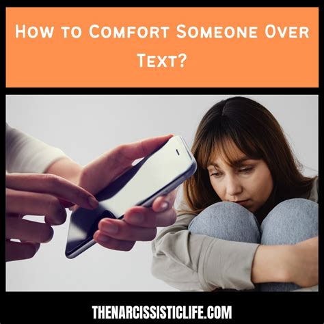 How To Comfort Someone Over Text The Narcissistic Life