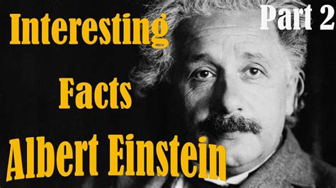 Video Interesting Facts About Albert Einstein Part 2 Iot Records