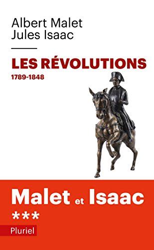 Malet Et Isaac 3 Les Révolutions 1789 1848 By Albert Malet Goodreads