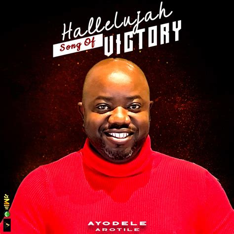 Ayodele Arotile - Hallelujah Song of Victory | iHeart