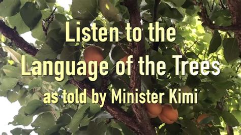 Listen To The Language Of The Trees As Told By Minister Kimi Youtube