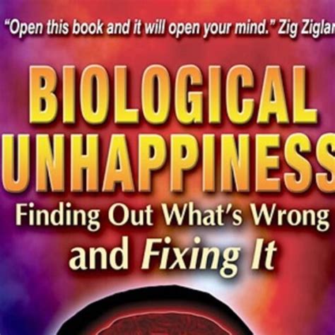 Daily Affirmation By Zig Ziglar Biological Unhappiness