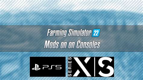 Fs22 Mods On Consoles Mods On Consoles Xbox Series Xs Ps5