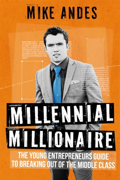 Millennial Millionaire The Young Entrepreneurs Guide To Breaking Out