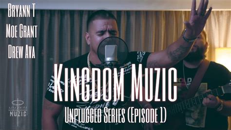 Christian Rap Kingdom Muzic Unplugged Series Episode 1 Feat Bryann