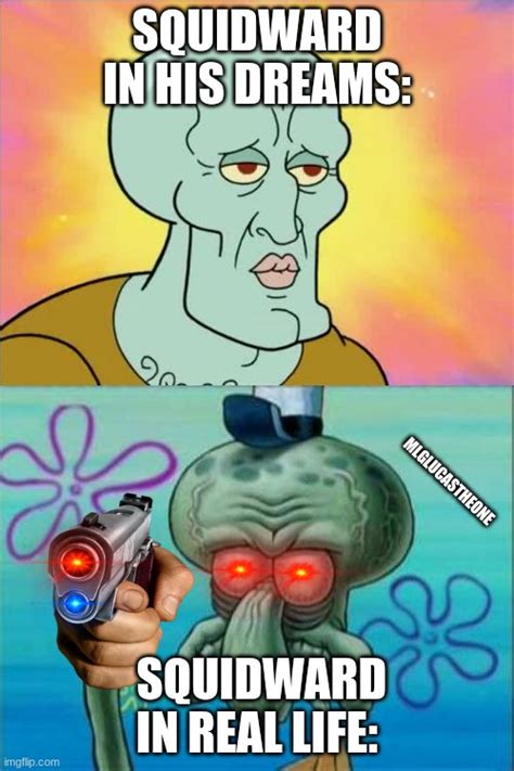 Squidward In His Dreams Imgflip