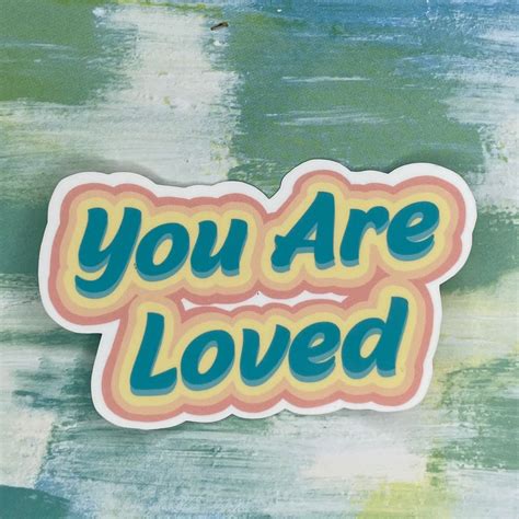 You Are Loved Saying Die Cut Stickerdecal Etsyde