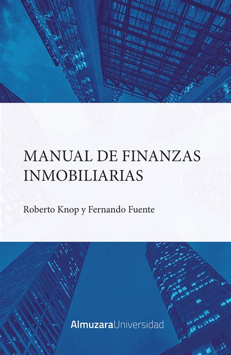 Libro Manual De Finanzas Inmobiliarias 9788411316699 Fuente Fernando Knop Roberto