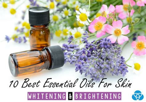 10 Best Essential Oils For Skin Whitening And Brightening Vestellite