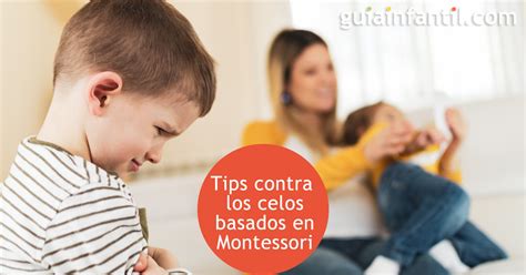 Las 6 Claves Del Método Montessori Para Tratar Los Celos Entre Hermanos