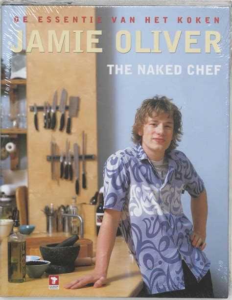 Jamie Oliver The Naked Chef Jamie Oliver Boeken Bol
