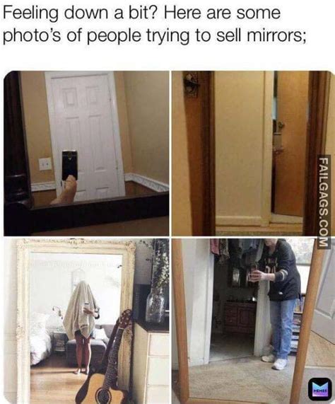 Here Are Some Photos Of People Trying To Sell Mirrors Rfailgags