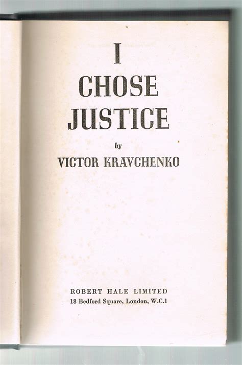 I Chose Justice By Kravchenko Victor Good Hardcover 1951 1st