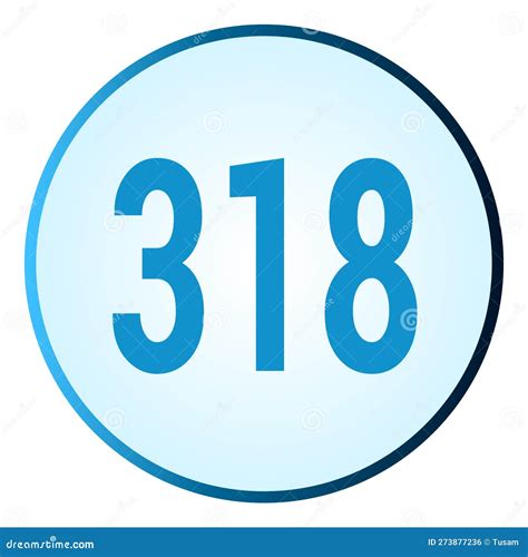 Number 318 Symbol Or Logo With Round Frame In Blue Gradient Color Stock