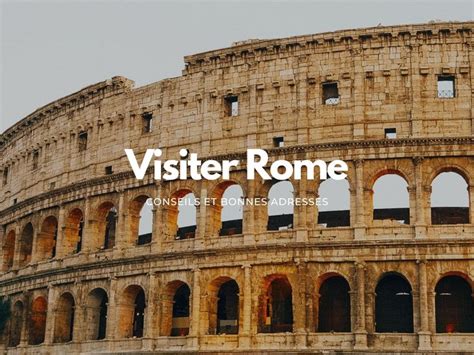 Visiter Rome En 3 Jours Que Faire Que Voir Visiter Rome Rome En 3