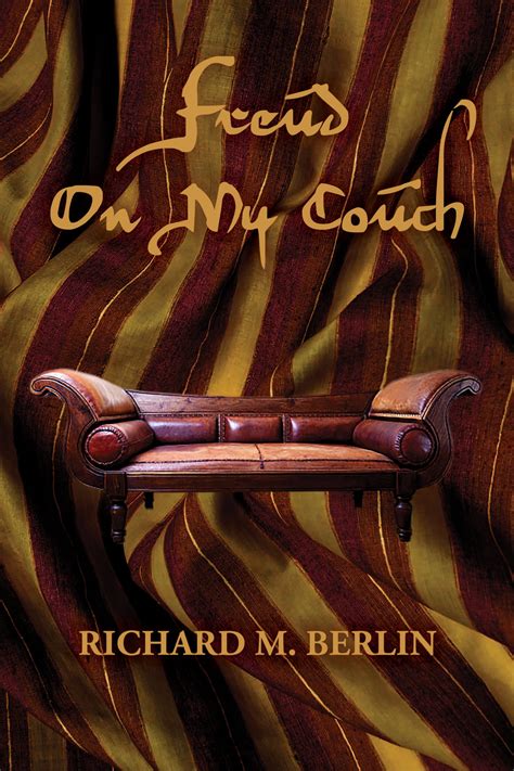 Freud On My Couch By Richard M Berlin Dos Madres Press