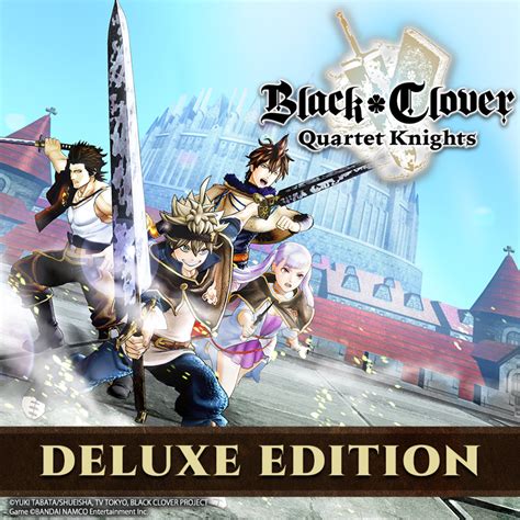 Black Clover Quartet Knights Deluxe Edition Mobygames