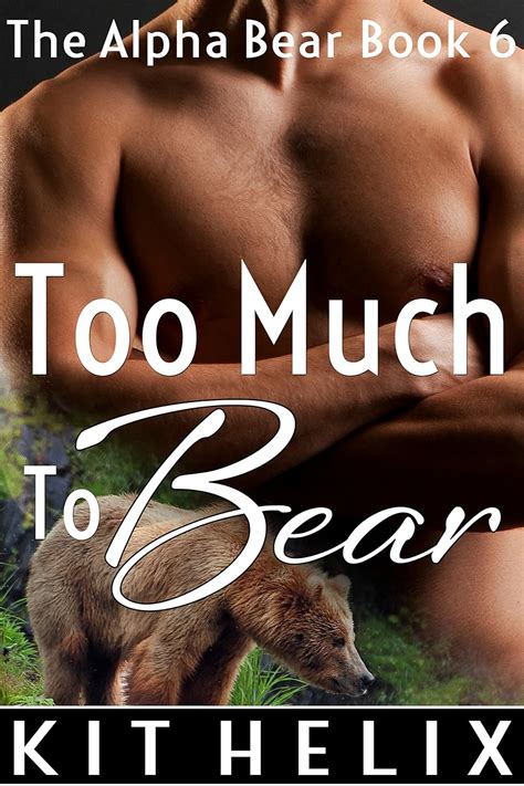 Amazon Co Jp Too Much To Bear Werebear Shifter Bbw Erotic Romance Alpha Male The Alpha