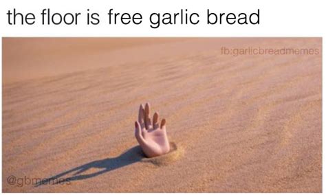 28 Memes Youll Laugh At If Carbs Are Your Best Friend Garlic Bread