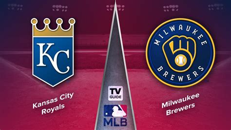 How To Watch Kansas City Royals Vs Milwaukee Brewers Live On May 14