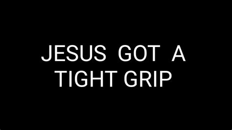 Blake Shelton Jesus Got A Tight Grip Lyrics Youtube