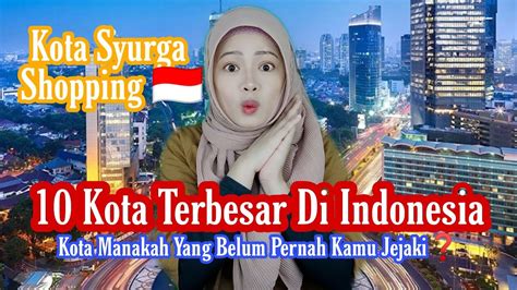 Their approach inspires us still to make everyday life a little bit easier and more comfortable for as many people as we can. Malaysian React 10 Kota Terbesar Di Indonesia - YouTube
