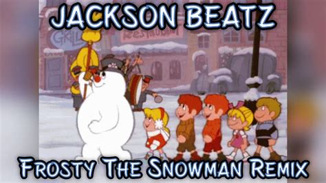 FROSTY THE SNOWMAN REMIX The Frosty Jam JACKSON BEATZ YouTube