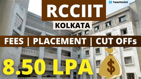 Rcciit Kolkata College Review Wbjee 2021 Placement Cut Offs Fees