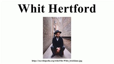 Whit Hertford Youtube