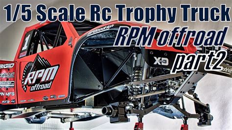 Geiser Bros 15 Scale Rc Trophy Truck Rpm Offroad Pt2 Youtube