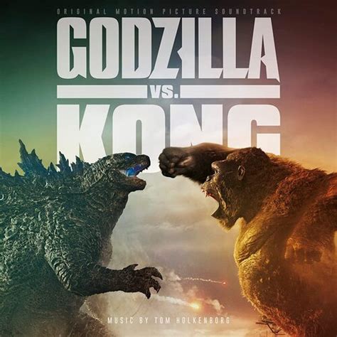 Tom Holkenborg Godzilla Vs Kong Original Soundtrack Upcoming Vinyl