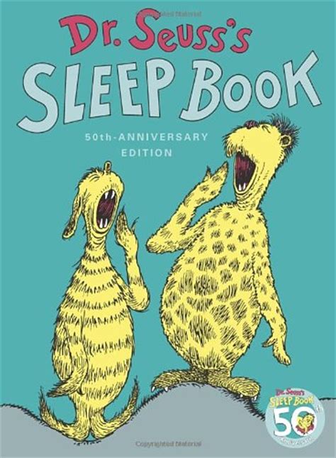 Dr Seusss Sleep Book 50th Anniversary Edition Id Never Read It