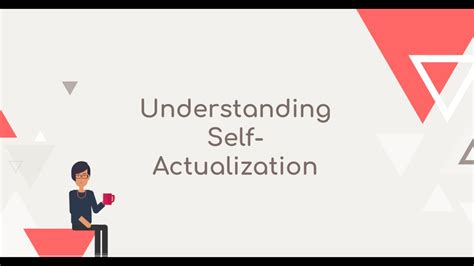Understanding Self Actualization Youtube