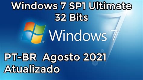 Windows 7 Sp1 X86 32 Bits Ultimate Pt Br Agosto 2021