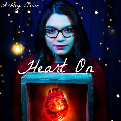 Heart On Single By Ashley Dawn Spotify