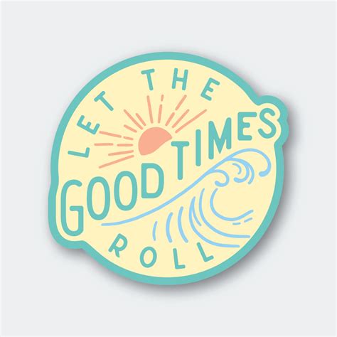 Let The Good Times Roll Sticker Pike St Press