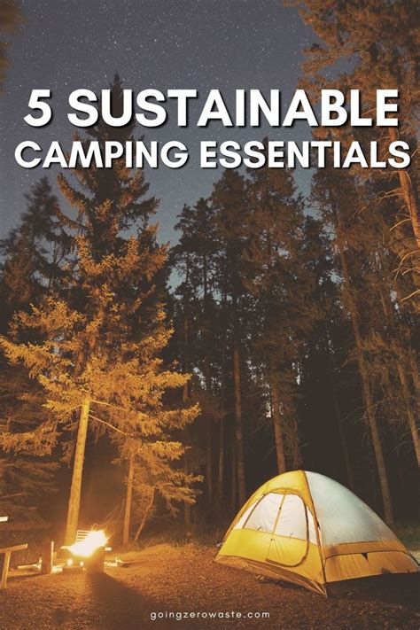 5 Sustainable Camping Essentials For Your Next Hike Going Zero Waste