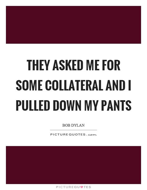 Collateral Quotes Collateral Sayings Collateral Picture Quotes