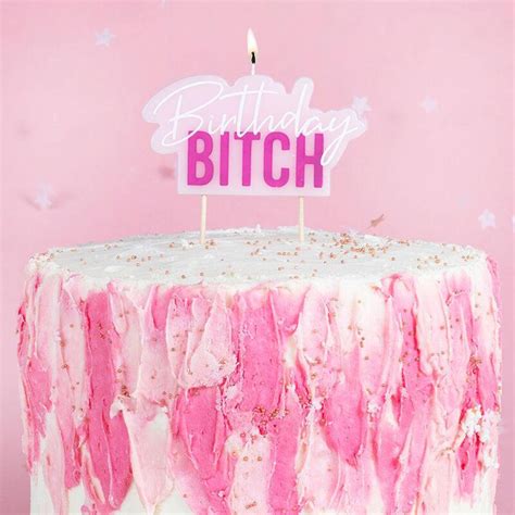 Birthday Bitch Cake Candle Rude Funny Cake Topper Etsy