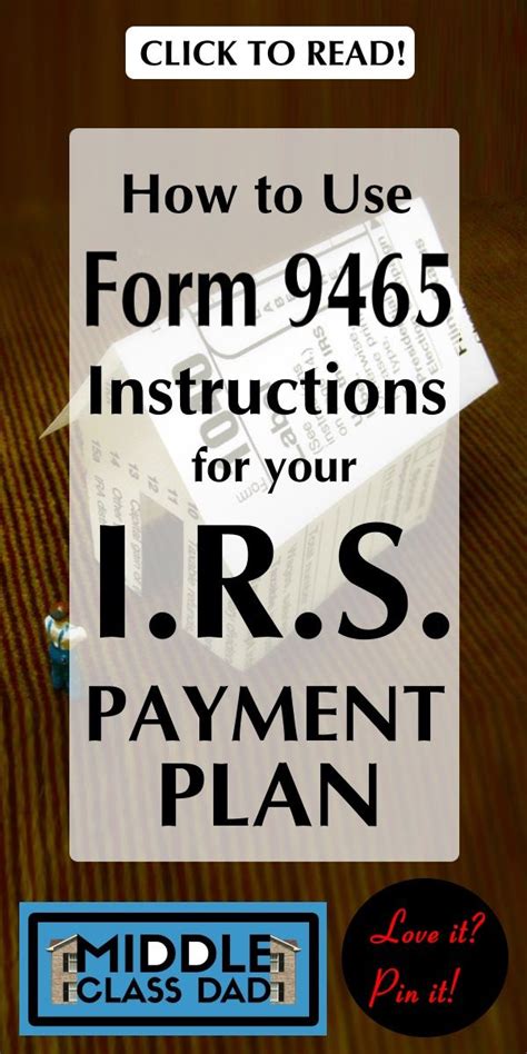 How To Use Form 9465 Instructions For Your Irs Payment Plan Irs