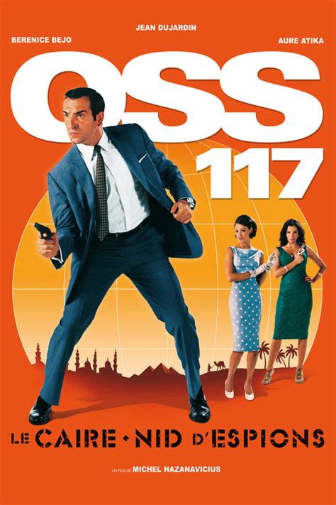 Tout le monde se méfie de tout le monde, tout le monde complote contre tout. OSS 117 : Le Caire, nid d'espions en Streaming VF GRATUIT ...