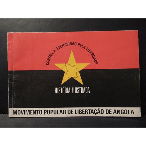 Angola História Ilustrada 1974 Movimento Popular De Liber