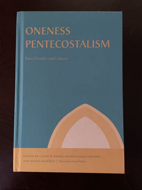 Oneness Pentecostalism Race Gender And Culture Daniel Segraves