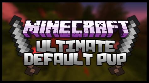 Minecraft Ultimate Default Pvp Resource Pack Youtube