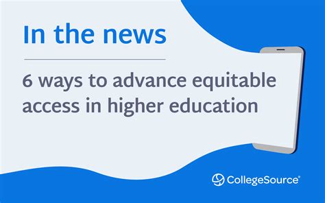 In The News 6 Ways To Advance Equitable Access In Higher Education
