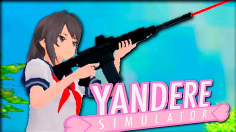 La Nueva Version De Yandere Con Armas Yandere Simulator Youtube